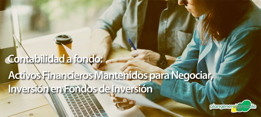 Contabilización inversión en Fondos de Inversión - Plan General Contable