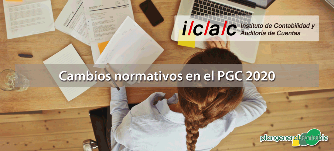 Introducción a los cambios normativos en el PGC 2020