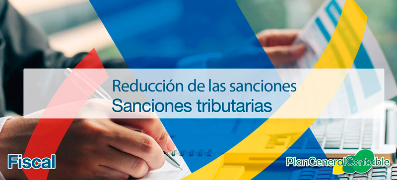 Reducci�n de las sanciones tributarias