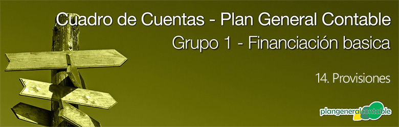 Cuadro de cuentas Plan General Contable:14. Provisiones