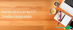 Asiento de la cuenta 171. Deudas a largo plazo