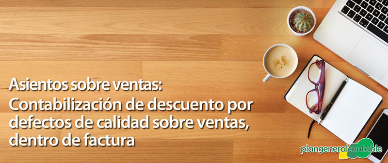 Contabilizaci�n de descuento sobre ventas por defectos de calidad, dentro de facturas